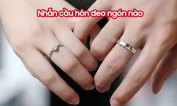 Nhẫn cầu hôn đeo ngón nào